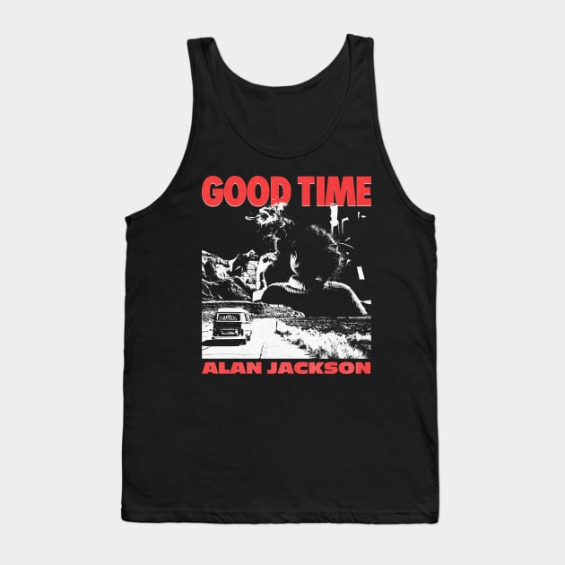 Alan Jackson Good Time Tank Top by maybeitnice